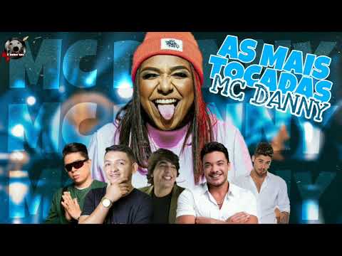 AS MAIS TOCADAS DA MC DANNY PISEIRO 2022