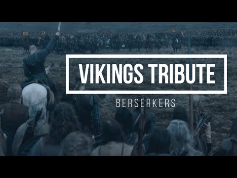 Vikings Tribute || Berserkers
