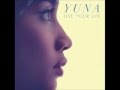 Yuna - Live Your Life (feat. MeLo-X) +lyric 