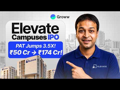 Elevate Campuses IPO: EBITDA Doubles to ?545 Cr! review by Groww