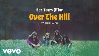 Ten Years After - Over The Hill (1971 Original Mix) [Official Audio]