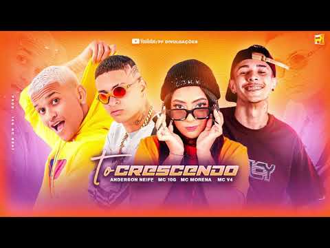 ANDERSON NEIFF MC 10G MC MORENA MC V4 - TO CRESCENDO  REMIX BREGA FUNK