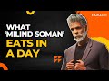 What Milind Soman Eats in a Day to Stay So Fit And Fab| Lifestyle