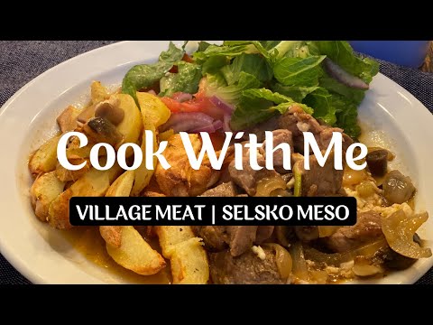 Cook With Me | Village Meat with Home Fries | Selsko Meso