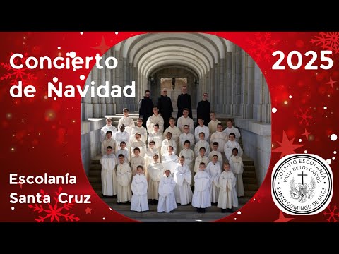 Gran Concierto de Navidad 2025 - Escolanía Santa Cruz del Valle de los Caídos