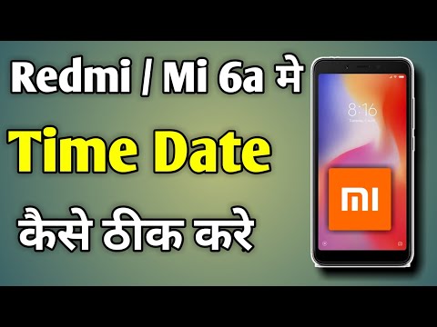 Mi 6A Me Time Setting | Mi 6A Time And Date Setting | Mi 6A Ka Time Kaise Set Karen
