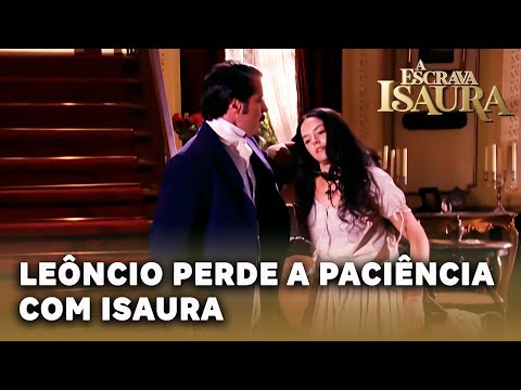 A ESCRAVA ISAURA: Leôncio perde a paciência com Isaura