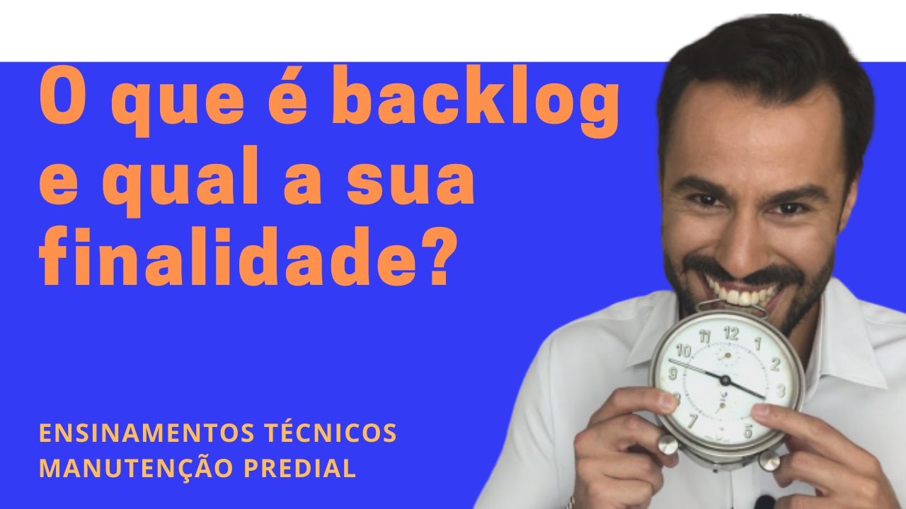 O que é Backlog e qual sua finalidade? | Ensinamentos Técnicos da Manutenção Predial