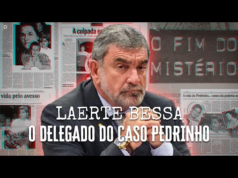 CASO PEDRINHO: “QUANDO O PAI DELE VIU A FOTO, ELE NÃO TEVE DÚVIDAS” LAERTE BESSA
