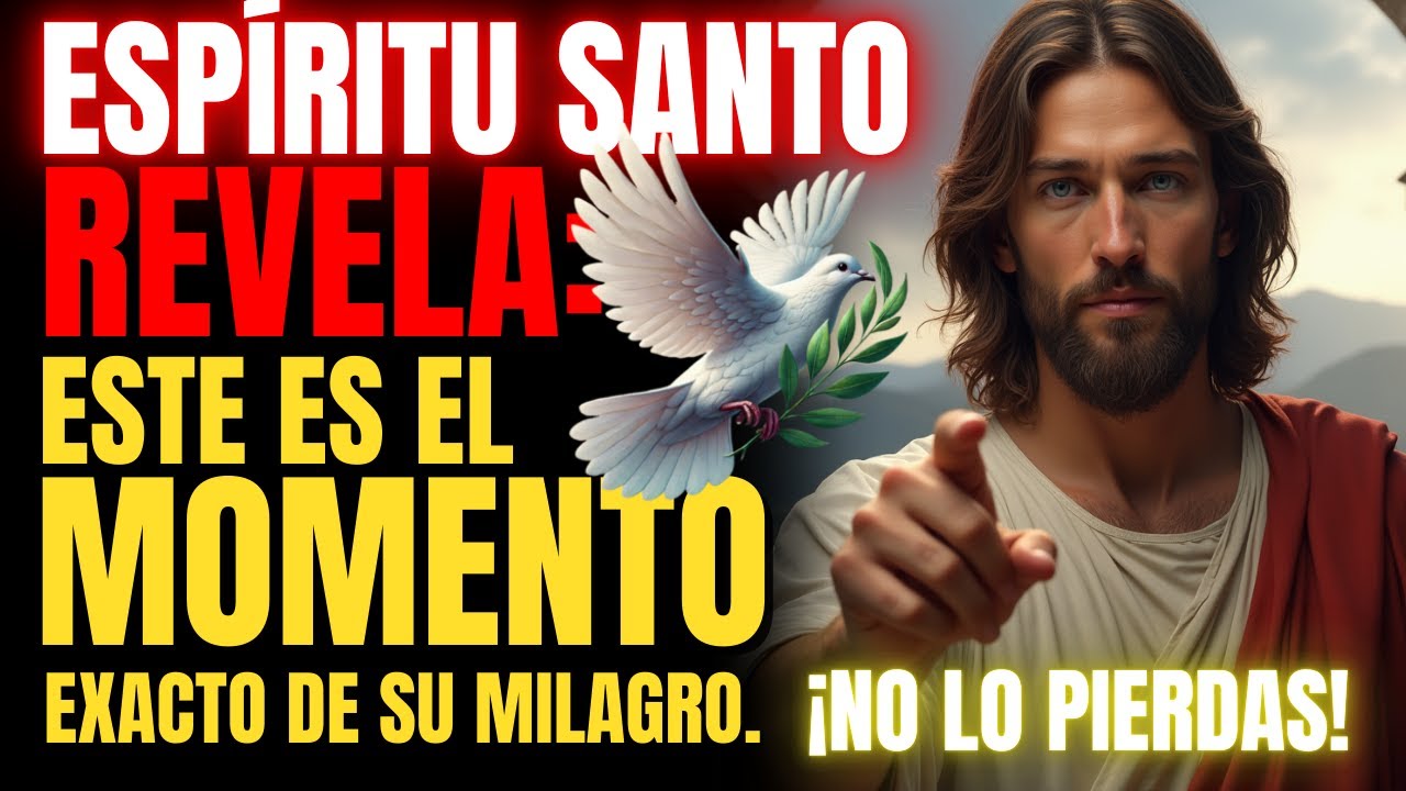 DIOS REVELA: ESTE ES EL MOMENTO EXACTO DE SU MILAGRO. ¡NO LO PIERDAS!