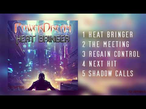 PowerDream - Heat Bringer (Full EP)