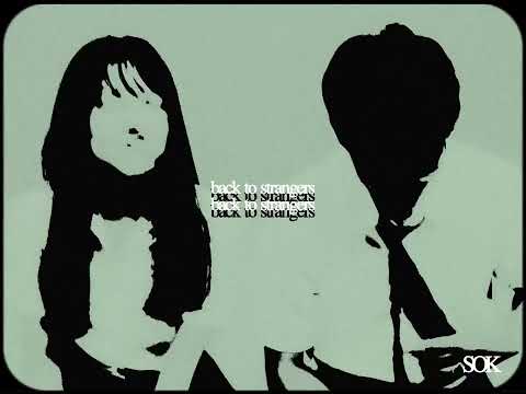 กลับไปไม่รู้จัก (back to strangers) - SOK [Official Audio]