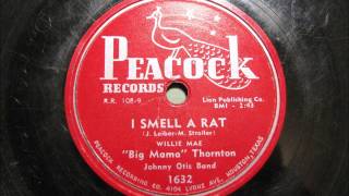 I SMELL A RAT by Big Mama Thornton with Johnny Otis