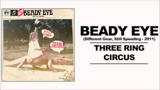 Beady Eye - Three Ring Circus