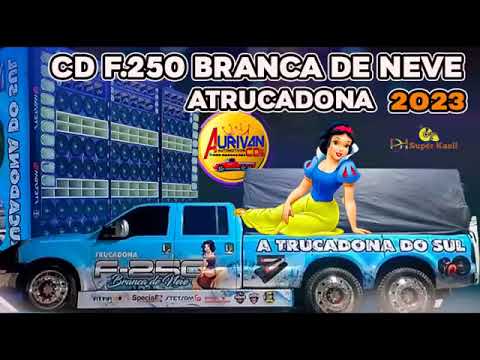 CD F 250 BRANCA DE NEVE TRUCADONA 2023 dj super kaell360P