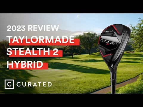2023 TaylorMade Stealth 2 Hybrid Review | Curated
