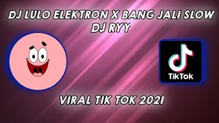 Download lagu DJ LULO ELEKTRON X BANG JALI SLOW (DJ NGABERS / TIGERGANK)🗿 mp3