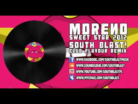 Moreno - Sweet Star 2012 (South Blast! Club Flavour Remix) + FREE DOWNLOAD