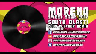Moreno - Sweet Star 2012 (South Blast! Club Flavour Remix) + FREE DOWNLOAD