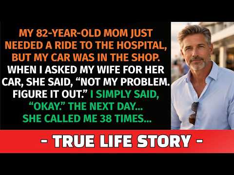 My Wife Refused To Help My 83 Year Old Mother. "Figure It Out Yourself" She Said The Following Day..