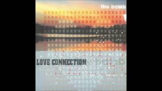 Love Connection - The Bomb (Phats & Small Club Mix)