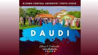 Kisumu Central AY Choir  Daudi