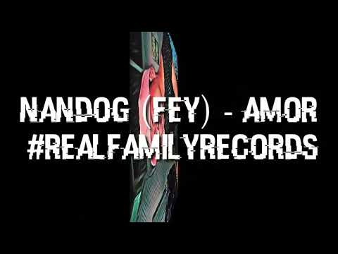 NandoG (Fey) - Amor #RealFamilyRecords - By. Fabry