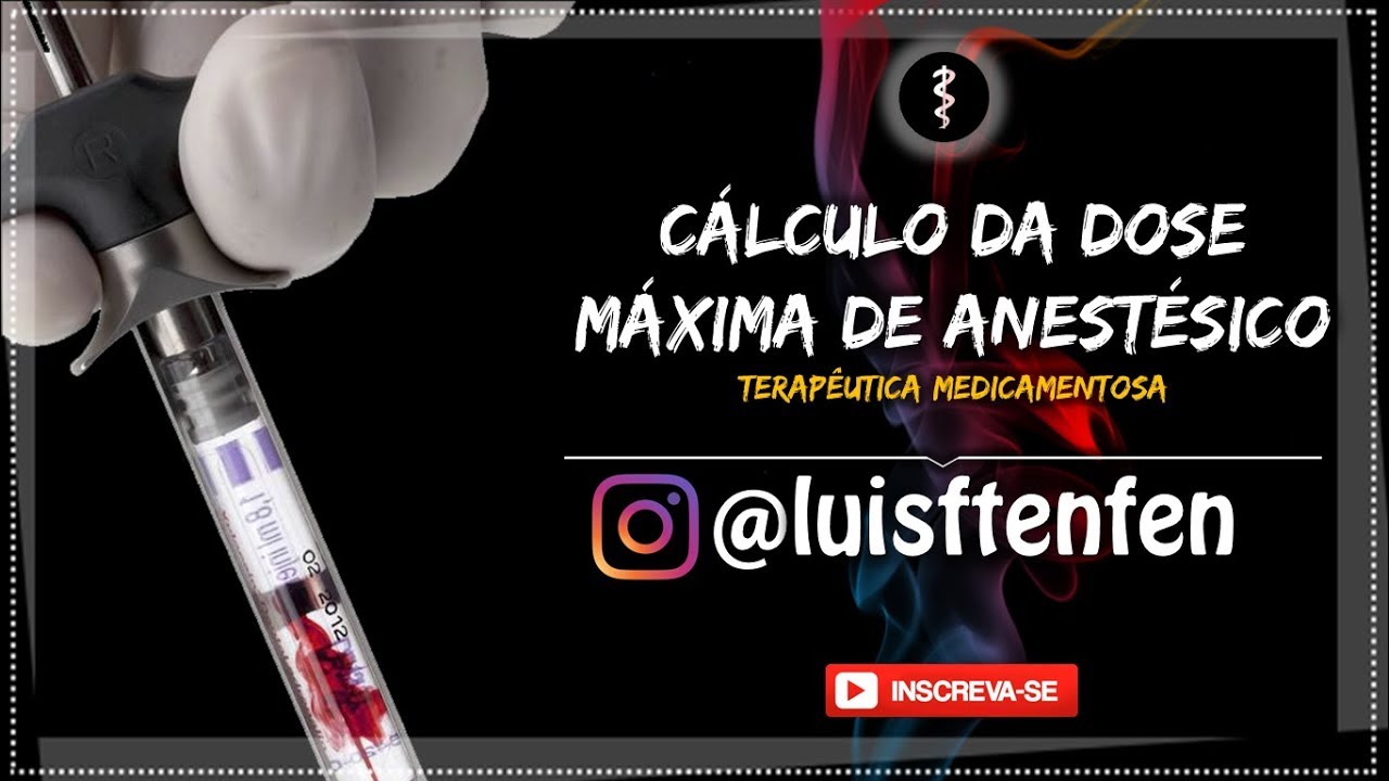 Cálculo da Dose Máxima de Anestésicos em Odontologia