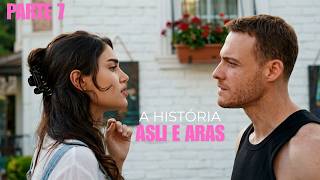A HISTÓRIA DE ASLI E ARAS [PARTE 7] UM NOVO COMEÇO