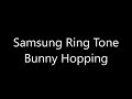 Samsung ringtone - Bunny Hopping
