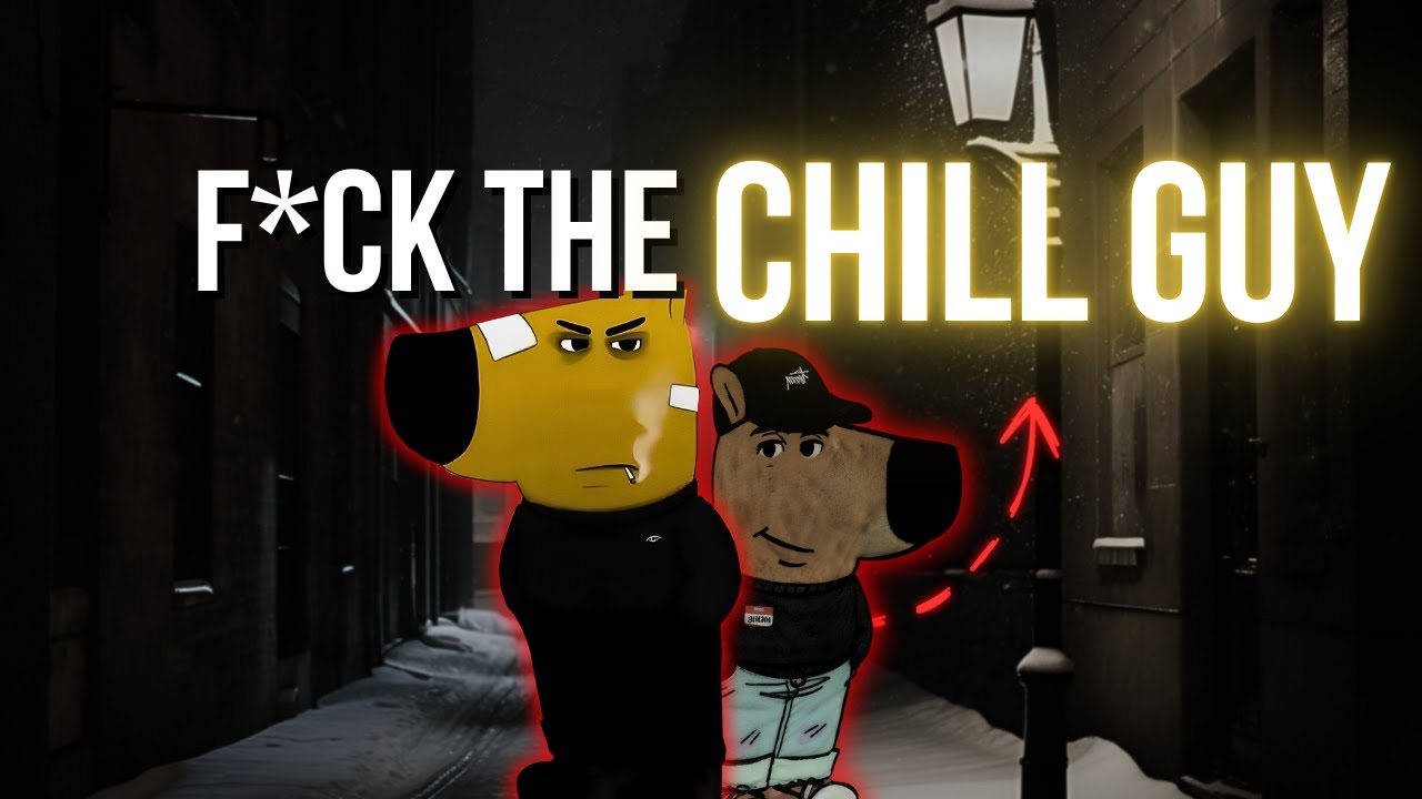 why I stopped being the CHILL GUY