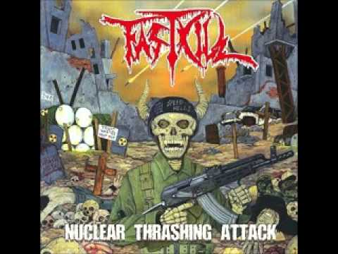 Fastkill - Nuclear Thrashing Attack [full album]