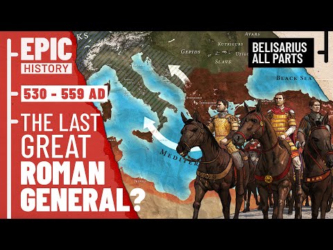 Rome Strikes Back: Belisarius and the Wars of Justinian (ALL PARTS)