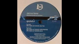 Dennis Ferrer feat. Kenny Bobien - Grateful (Df's Raze Yo Handz Vox Mix)