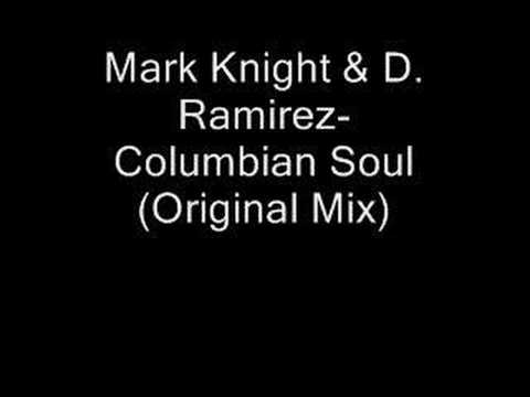 Columbian Soul - Mark Knight & D. Ramirez (Original Mix)