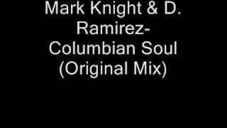Columbian Soul - Mark Knight & D. Ramirez (Original Mix)