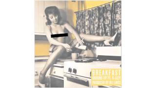 Ground Up ft. G-Eazy - Breakfast (prod. by Bij Lincs)