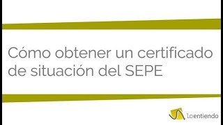Cómo obtener un Certificado de Situación del SEPE por internet