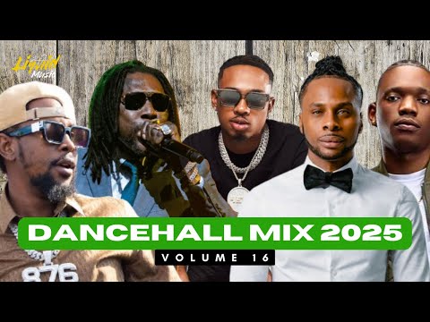 Dancehall Mix 2025 Vol. 16 | Valiant, Popcaan, Masicka, Vybz Kartel, Shenseea, Teejay, Chronic Law