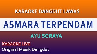 Download lagu ASMARA TERPENDAM KARAOKE - AYU SORAYA mp3 Download lagu ASMARA TERPENDAM KARAOKE - AYU SORAYA mp3