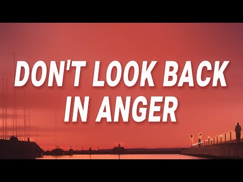 Oasis - Don't Look Back In Anger (Lyrics)