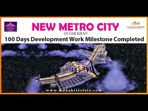 Witness the Remarkable Development in New Metro City – Gujar Khan Site 100 Days – Manahil Estate