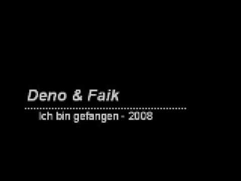 Deno & Faik - Ich bin gefangen 2007