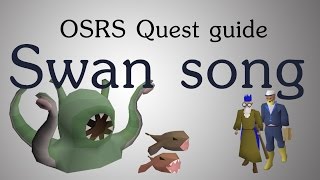 [OSRS] Swan song quest guide