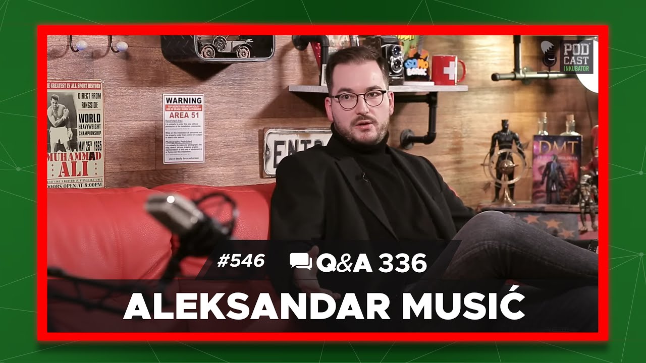 Podcast Inkubator #546 Q&A 336 - Aleksandar Musić