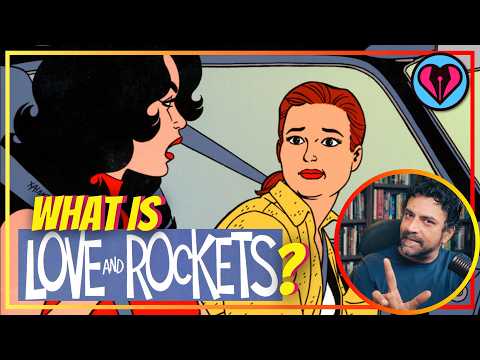 Love and Rockets: Where Do I Even Start?