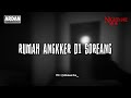 RUMAH ANGKER DI SOREANG NIGHTMARE SIDE OFFICIAL 2025 ARDAN RADIO