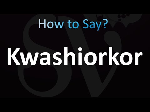 How to Pronounce Kwashiorkor (Correctly!)