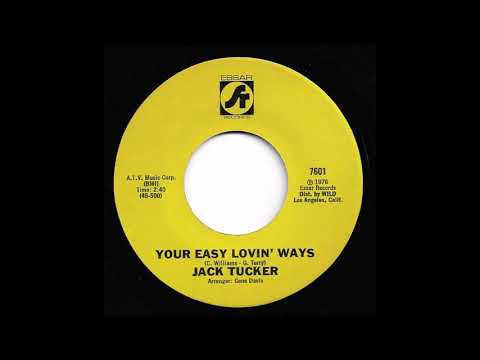 Jack Tucker - Your Easy Lovin' Ways   SR