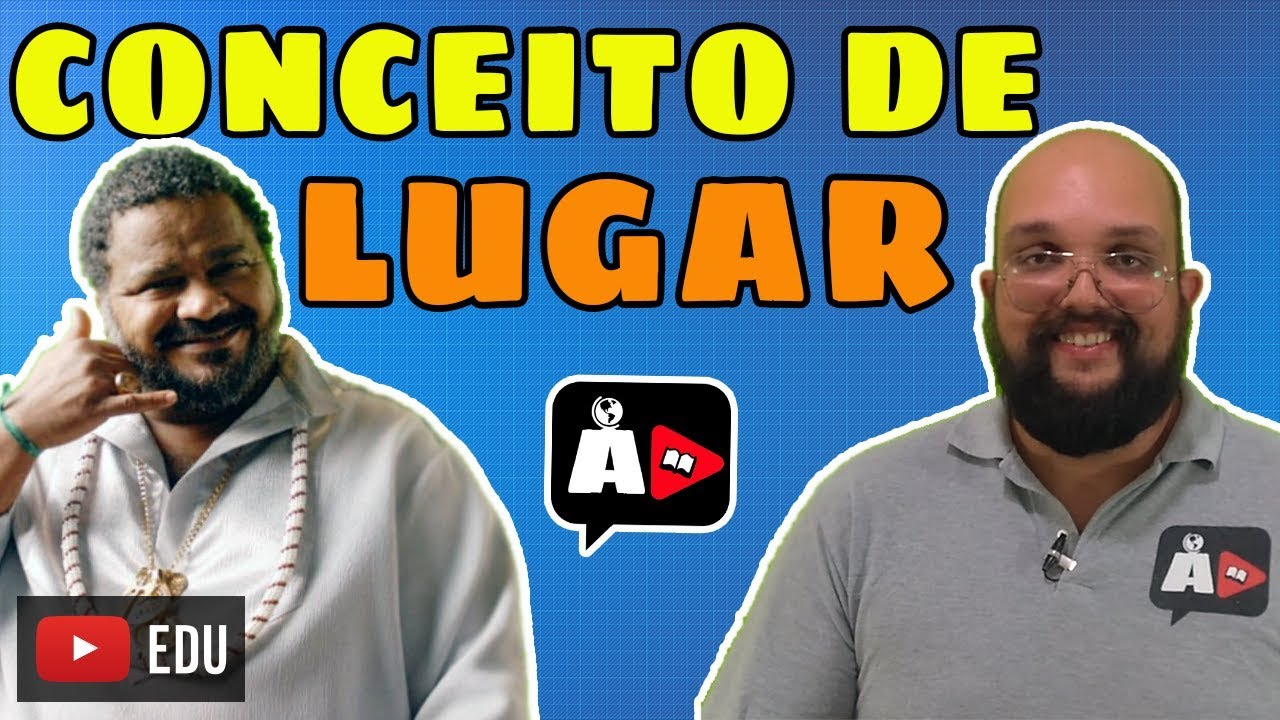 Conceito de LUGAR | Gotas de Geografia | Agora, Disserte!